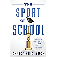The Sport of School: Help Your Student-Athlete Win in the Classroom book cover