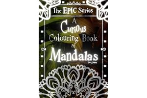 A Curious Colouring Book of 250 Mandalas - The Epic Series Volume 2: Adult Colouring Book from the Wonderful World of Soco J. Amos! Stress-relieving, creative and colourful!