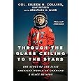 Through the Glass Ceiling to the Stars: The Story of the First American Woman to Command a Space Mission