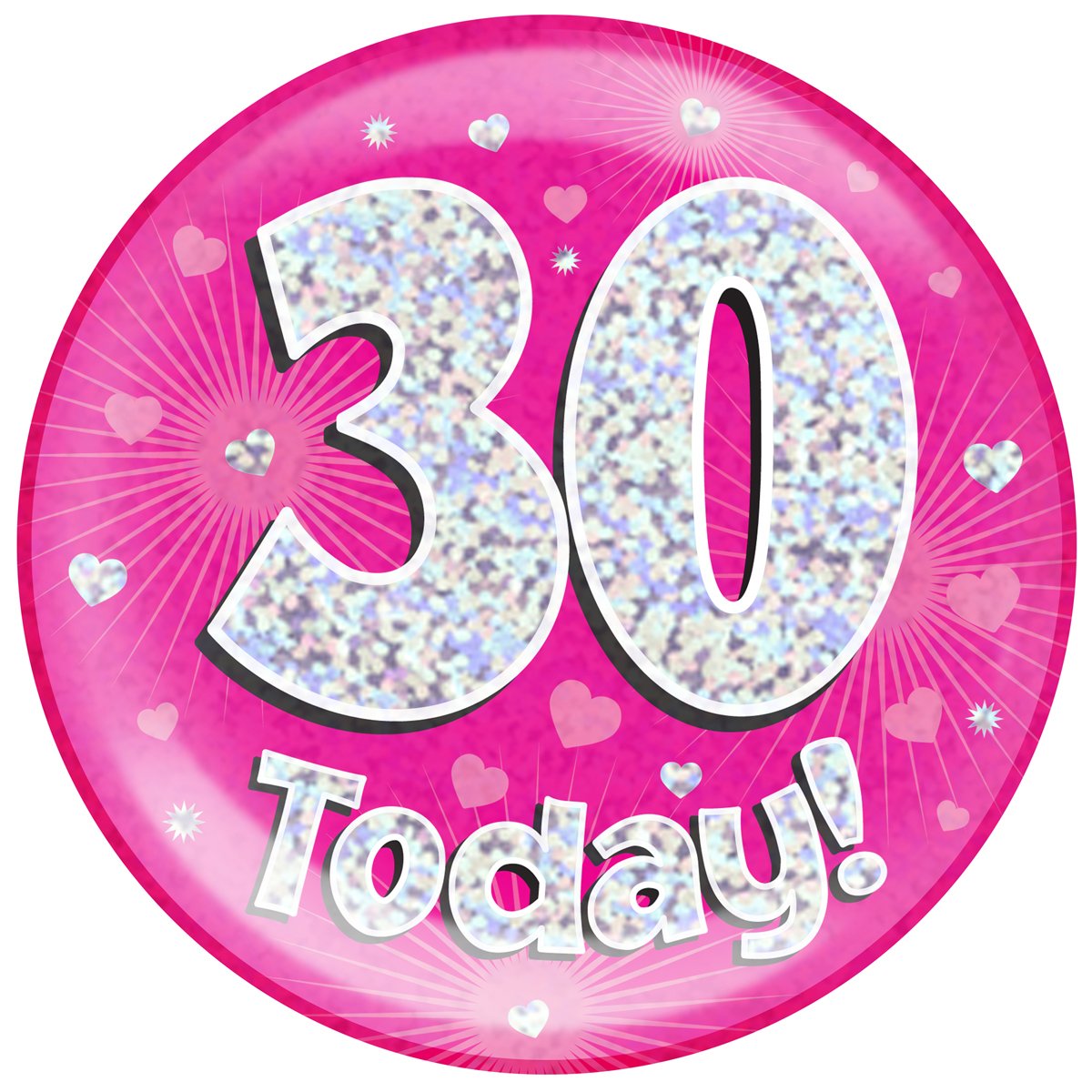 6" Jumbo Badge 30 Today Pink Holographic Dot