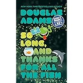 So Long, and Thanks for All the Fish (Hitchhiker's Guide to the Galaxy)