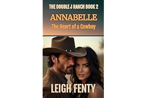Annabelle - The Heart of a Cowboy: The Double J Ranch Book 2