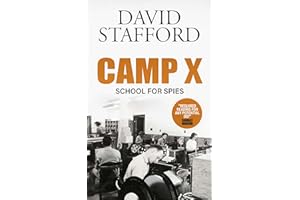 CAMP X School for Spies (David Stafford World War II History)