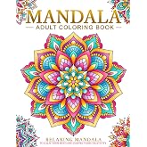 Relaxing Mandala Patterns Adult Coloring Book: Stress Relieving Mandala, Anxiety Relief Coloring Pages.