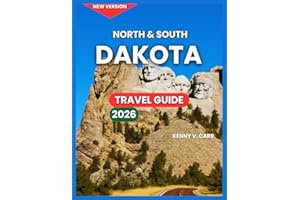 North & South Dakota Travel Guide 2026: Top Attractions, Theodore Roosevelt National Park, Badlands National Park, Wildlife Loop, Falls Park, Nature ... Region, Festivals (Locals Travel Experience)