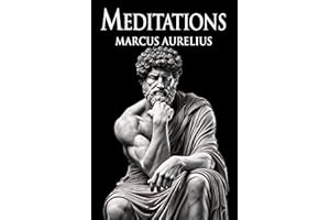 Meditations Marcus Aurelius: New Complete Translation of Stoic Wisdom Adapted for Modern Readers (12 Books + Bonus) Illustrat