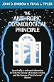 The Anthropic Cosmological Principle (Oxford Paperbacks)