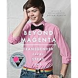 Beyond Magenta: Transgender Teens Speak Out