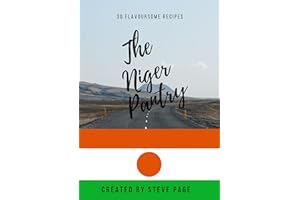 The Niger Pantry: 30 Flavoursome Recipe's (The World Pantry Book 132)