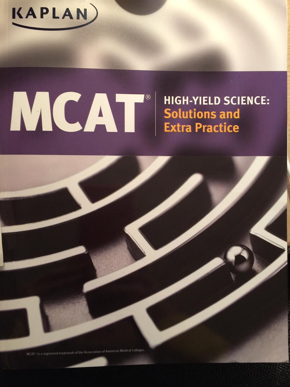Kaplan Mcat High Yield Science Solutions And Extra Practice Kaplan 9781506210001 Amazon Com Books