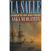 La Salle: Explorer of the North American Frontier