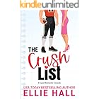 The Crush List: a sweet best friend's sister romantic comedy (The Love List Series Book 3)