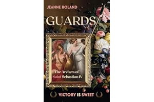 Guards: The Archers of Saint Sebastian IV