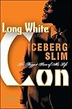 Long White Con: The Biggest Score of His Life