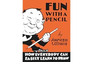 Fun With A Pencil: How Everybody Can Easily Learn to Draw