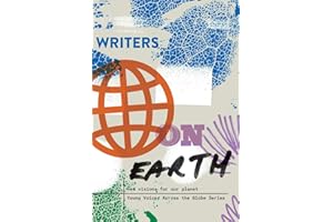 Writers on Earth: New Visions for Our Planet (Young Voices Across the Globe)