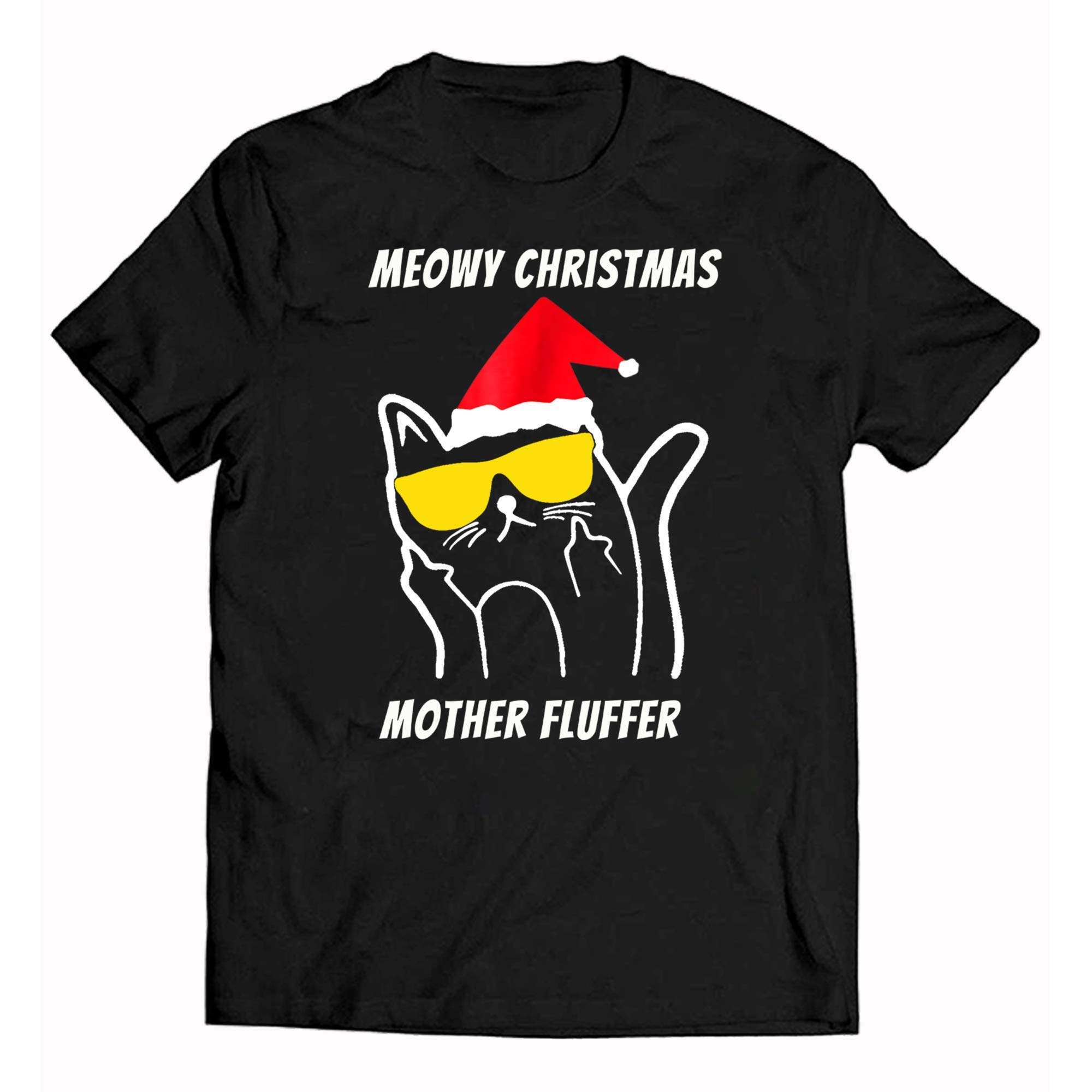 Meowy Christmas Mother Fluffer Tshirt,meowy Christmas Mother Fluffer T Shirt,meowy Christm