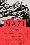 Nazi Terror: The Gestapo, Jews, and Ordinary Germans
