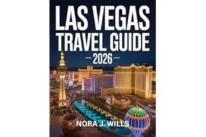 Las Vegas Travel Guide 2026: Itineraries, Insider Tips, Maps, and Hidden Gems for Every Traveler