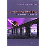 How to Think About Weird Things: Critical Thinking for a New Age