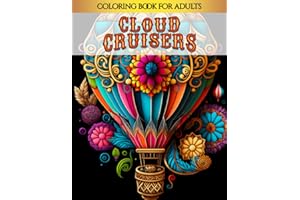 Cloud Cruisers: Hot Air Balloons with unique cargo coloring book for adults
