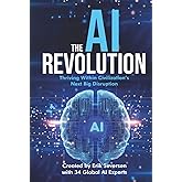 The AI Revolution: Thriving Within Civilization's Next Big Disruption
