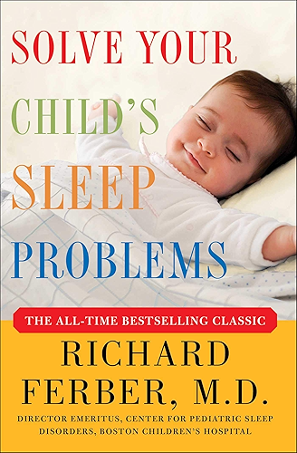 Download Solve Your Child's Sleep Problems: Revised Edition: New, Revised, and Expanded Edition (English Edition) PDF