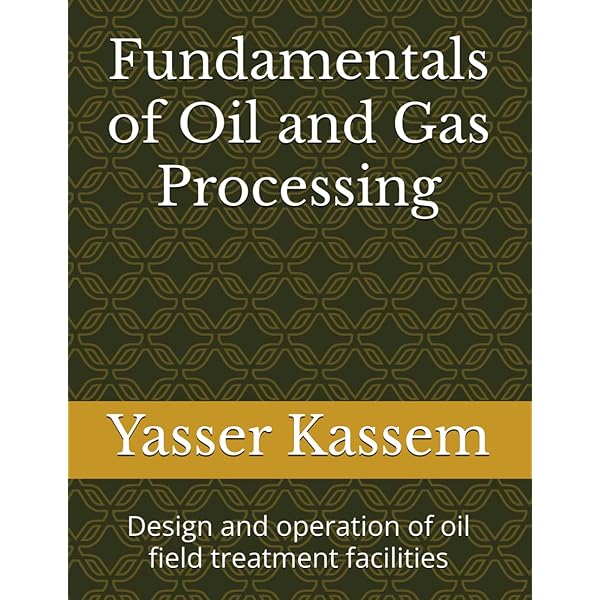 Basics of Gas Field Processing: Operation of Natural Gas