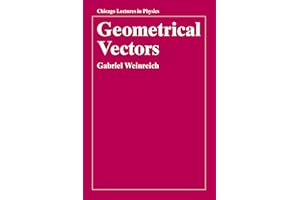 Geometrical Vectors (Chicago Lectures in Physics)
