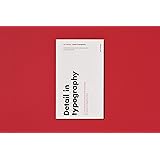 Jost Hochuli: Detail In Typography (english Reprint)