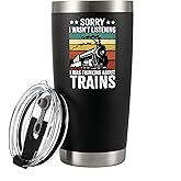 Sorry I Wasn’t Listening I Was Thinking About Trains Retro Vintage Train Lovers Gifts For Dad Mom Husband Brother Sister Wife Friend Coworker Vacuum Insulated Tumbler with Lid and Straw (Black, 20 oz)