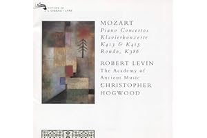 Mozart: Piano Concertos, K413 & K415, Rondo, K386 / Robert Levin, AAM, Hogwood