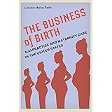 The Business of Birth: Malpractice and Maternity Care in the United States