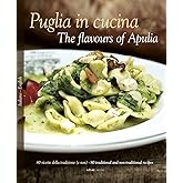 Puglia in Cucina: The Flavours of Apulia