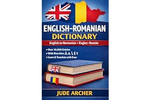 English–Romanian Dictionary: A Comprehensive Modern English to Romanian Reference for Learners, Translators, and Language Ent