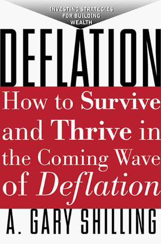 Deflation: How to Survive and Thrive in the Coming Wave of Deflation