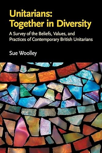 Download Unitarians: Together in Diversity: A Survey of the Beliefs, Values, and Practices of Contemporary British Unitarians PDF