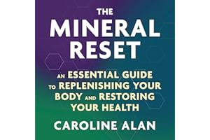 The Mineral Reset: An Essential Guide to Replenishing Your Body and Restoring Your Health