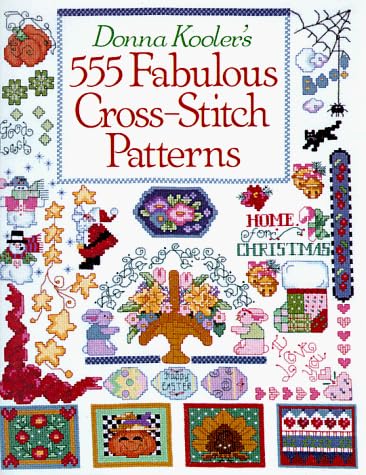 Donna Kooler's 555 Fabulous Cross Stitch Patterns