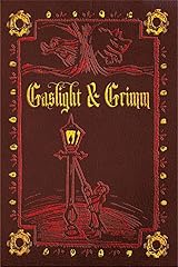 Gaslight & Grimm: Steampunk Faerie Tales Kindle Edition