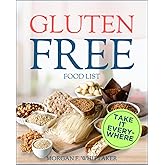 Gluten Free Food List: The World&rsquo;s Most Comprehensive Ingredient List for the Gluten-Free Diet - Take It Wherever You Go! (Food Heroes)