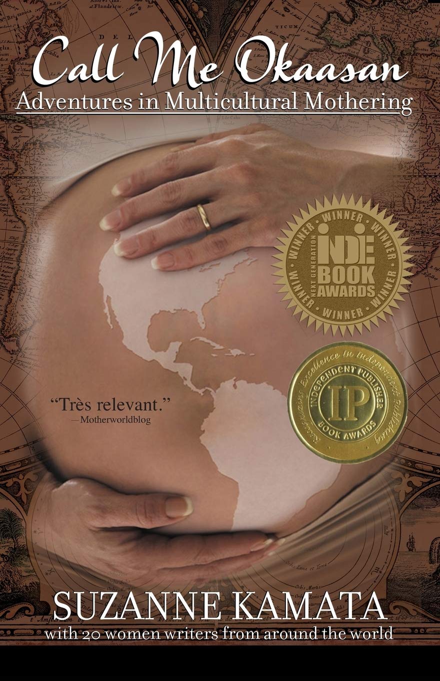 Call Me Okaasan Adventures In Multicultural Mothering Kamata Suzanne Amazon In Books