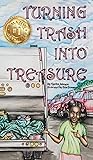 Turning Trash into Treasure