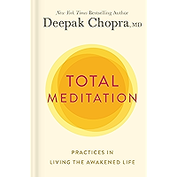 Total Meditation: Practices in Living the Awakened Life book cover Total Meditation: Practices in Living the Awakened Life book cover