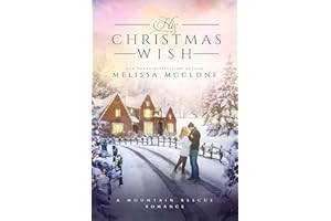His Christmas Wish (Mountain Rescue Romance Book 1)
