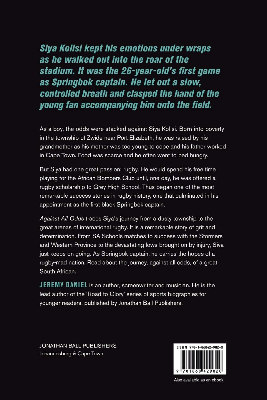 Siya Kolisi Against All Odds Daniel Jeremy 9781868429820 Amazon Com Books