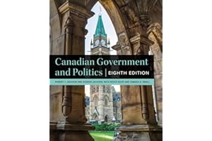 Canadian Government and Politics – Eighth Edition