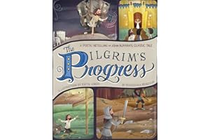 The Pilgrim's Progress : A Poetic Retelling of John Bunyan’s Classic Tale
