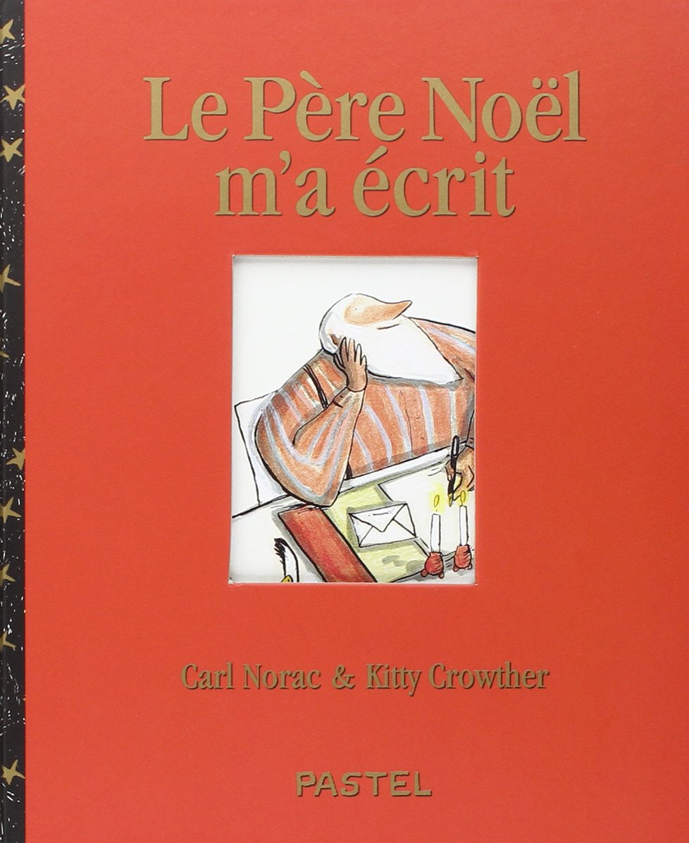 Amazon.fr - Père Noël m'a écrit - NORAC, CARL, CROWTHER, KITTY - Livres