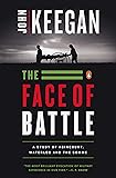 The Face of Battle: A Study of Agincourt, Waterloo, and the Somme